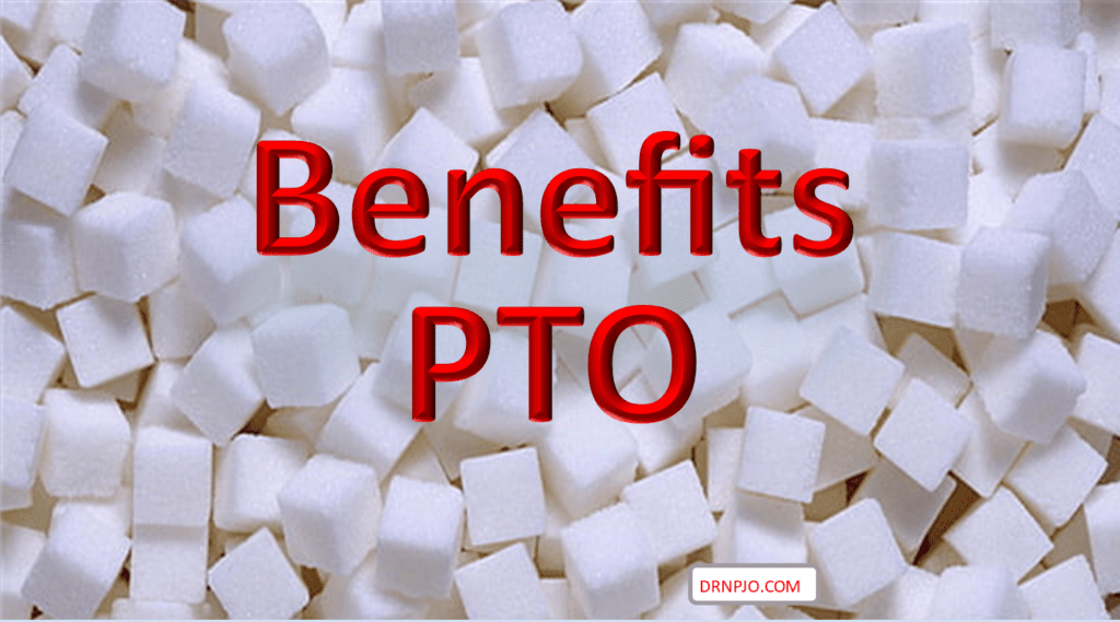 Benefits with PTO laid on sugar cubes